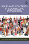 Roles and Contexts in Counselling Psychology (Professionals in Practice) by Daisy Best, Helen Nicholas, Mark Bradley, 9780367747435