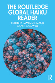 The Routledge Global Haiku Reader - 9781032272658 by James Shea, Grant Caldwell, 9781032272658