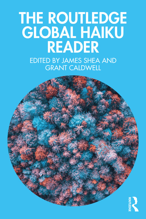 The Routledge Global Haiku Reader - 9781032272658 by James Shea, Grant Caldwell, 9781032272658