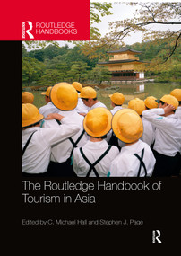 The Routledge Handbook of Tourism in Asia by C. Michael Hall, Stephen J. Page, 9781032339917