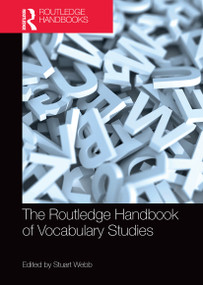 The Routledge Handbook of Vocabulary Studies by Stuart Webb, 9781032401270