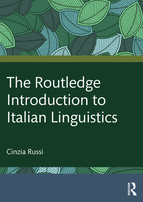 The Routledge Introduction to Italian Linguistics by Cinzia Russi, 9780367523459