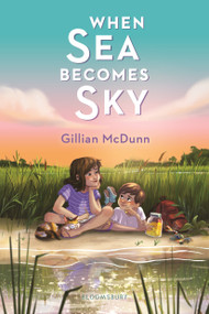 When Sea Becomes Sky - 9781547614158 by Gillian McDunn, 9781547614158