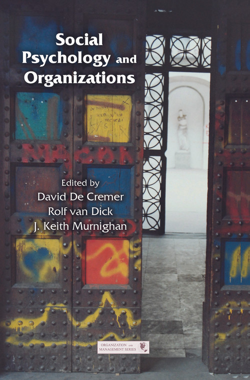 Social Psychology and Organizations - 9780415651820 by David De Cremer, Rolf van Dick, J. Keith Murnighan, 9780415651820