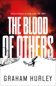 The Blood of Others by Graham Hurley, 9781801108492