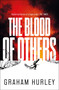 The Blood of Others by Graham Hurley, 9781801108492
