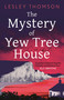 The Mystery of Yew Tree House - 9781804546185 by Lesley Thomson, 9781804546185
