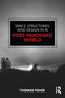 Space, Structures and Design in a Post-Pandemic World by Thomas Fisher, 9781032055817