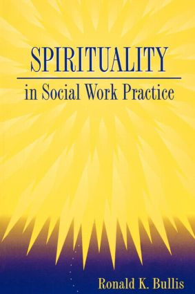 Spirituality in Social Work Practice - 9781560324065 by Ronald K. Bullis, 9781560324065