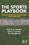 The Sports Playbook (Building Teams that Outperform, Year after Year) - 9781138300651 by Joshua A. Gordon, Gary T. Furlong, Ken Pendleton, 9781138300651
