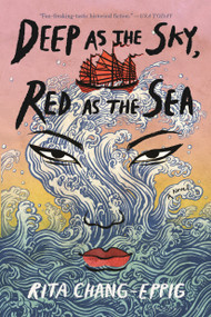 Deep as the Sky, Red as the Sea - 9781639734085 by Rita Chang-Eppig, 9781639734085