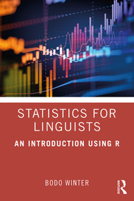 Statistics for Linguists: An Introduction Using R - 9781138056091 by Bodo Winter, 9781138056091