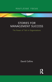 Stories for Management Success (The Power of Talk in Organizations) - 9781032178769 by David Collins, 9781032178769