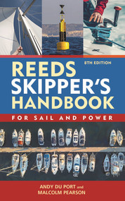 Reeds Skipper's Handbook 8th edition (For Sail and Power) - 9781399414296 by Andy Du Port, 9781399414296
