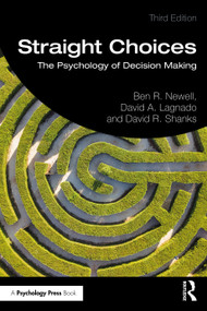 Straight Choices (The Psychology of Decision Making) by Ben R. Newell, David A. Lagnado, David R. Shanks, 9781032267845