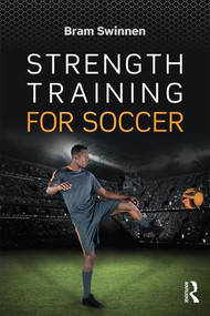 Strength Training for Soccer - 9781138957152 by Bram Swinnen, 9781138957152