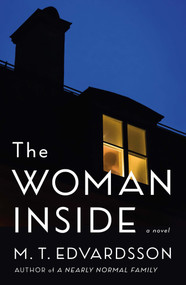 The Woman Inside (A Novel) - 9781250204615 by M. T. Edvardsson, 9781250204615