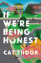 If We're Being Honest (A Novel) - 9781250847560 by Cat Shook, 9781250847560