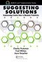 Suggesting Solutions (Brainstorming Creative Ideas to Maximize Productivity) by Charles Protzman, Fred Whiton, Joyce Kerpchar, 9781032029153
