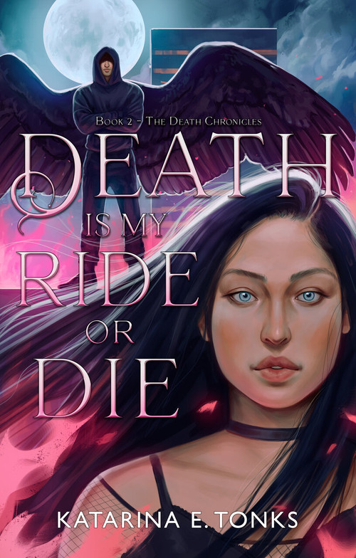 Death is My Ride or Die by Katarina E. Tonks, 9781990778001