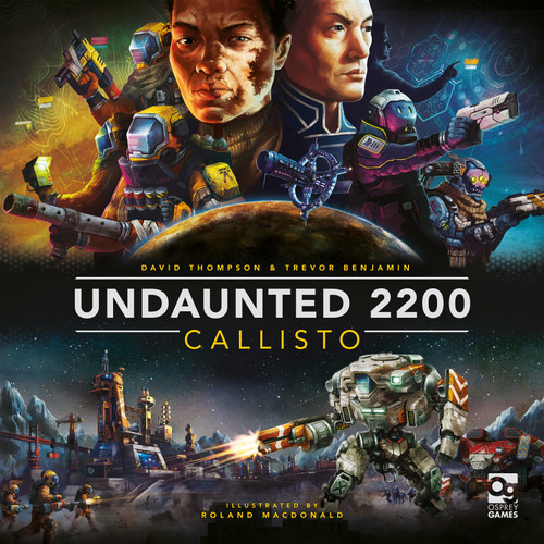 Undaunted 2200: Callisto by David Thompson, Trevor Benjamin, David Digby, Dávid Turczi, Roland MacDonald, 9781472862846