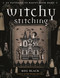 Witchy Stitching (25 Patterns to Haunt Your Home) by Meg Black, The Witchy Stitcher, 9781789942248