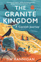 The Granite Kingdom (A Cornish Journey) - 9781801108850 by Tim Hannigan, 9781801108850