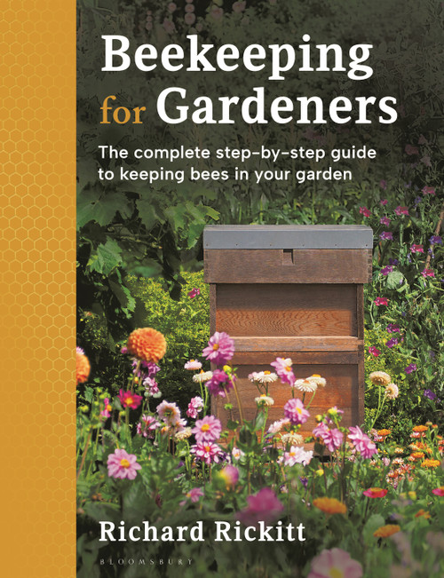 Beekeeping for Gardeners (The complete step-by-step guide to keeping bees in your garden - FINALIST IN THE GARDEN MEDIA GUILD AWARD 2024) by Richard Rickitt, 9781399404846
