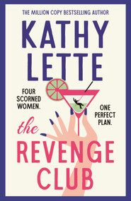The Revenge Club (the wickedly witty new novel from a million copy bestselling author) by Kathy Lette, 9781035901302