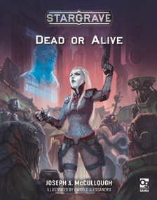 Stargrave: Dead or Alive by Joseph A. McCullough, Biagio D'Alessandro, 9781472856159