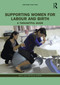 Supporting Women for Labour and Birth (A Thoughtful Guide) by Nicky Leap, Billie Hunter, 9780367552336