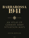 Barbarossa 1941 (An Atlas of German Army Situation Maps) by Kevin Boylan, 9781472843920