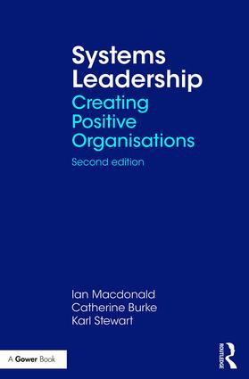 Systems Leadership (Creating Positive Organisations) - 9781138036574 by Ian Macdonald, Catherine Burke, Karl Stewart, 9781138036574