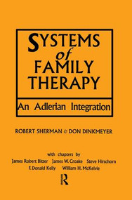 Systems of Family Therapy (An Adlerian Integration) - 9781138869042 by Robert Sherman, Don Dinkmeyer, 9781138869042