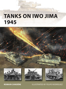 Tanks on Iwo Jima 1945 by Romain Cansière, Felipe Rodríguez, 9781472860392