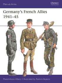 Germany's French Allies 1941-45 by Massimiliano Afiero, Ramiro Bujeiro, 9781472862983