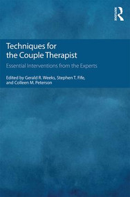 Techniques for the Couple Therapist (Essential Interventions from the Experts) - 9781138814615 by Gerald R. Weeks, Stephen T. Fife, Colleen M. Peterson, 9781138814615