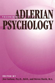 Techniques In Adlerian Psychology - 9781560325550 by Jon Carlson, Steven Slavik, 9781560325550
