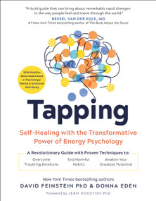 Tapping (Self-Healing with the Transformative Power of Energy Psychology) by Donna Eden, David Feinstein, PhD, 9781683649960