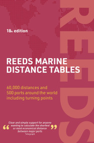 Reeds Marine Distance Tables 18th edition by Miranda Delmar-Morgan, Kendall Carter, 9781399412414