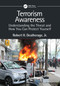 Terrorism Awareness (Understanding the Threat and How You Can Protect Yourself) by Robert H. Deatherage, Jr., 9781032274164