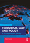 Terrorism, Law and Policy (A Comparative Study) by David Lowe, 9781032050133