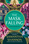 The Mask Falling (A Bone Season Novel) - 9781639733484 by Samantha Shannon, 9781639733484