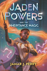 Jaden Powers and the Inheritance Magic by Jamar J. Perry, 9781547612789