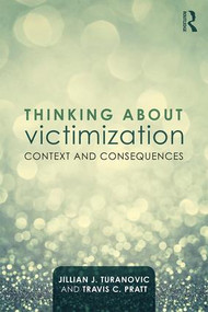 Thinking About Victimization (Context and Consequences) - 9781138697232 by Jillian J. Turanovic, Travis C. Pratt, 9781138697232
