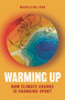 Warming Up (How Climate Change is Changing Sport - A GUARDIAN SPORTS BOOK OF THE YEAR) by Madeleine Orr, 9781399404525