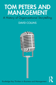 Tom Peters and Management (A History of Organizational Storytelling) by David Collins, 9781032037769