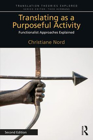 Translating as a Purposeful Activity (Functionalist Approaches Explained) - 9781138573345 by Christiane Nord, 9781138573345