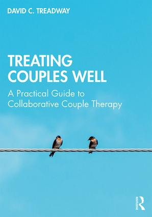 Treating Couples Well (A Practical Guide to Collaborative Couple Therapy) - 9780415787758 by David C. Treadway, 9780415787758