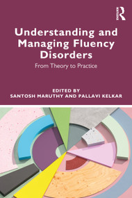 Understanding and Managing Fluency Disorders (From Theory to Practice) - 9781032435121 by Santosh Maruthy, Pallavi Kelkar, 9781032435121